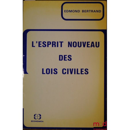 L’ESPRIT NOUVEAU DES LOIS CIVILES