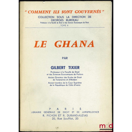 LE GHANA, coll. Comment ils sont gouvernés, t. X