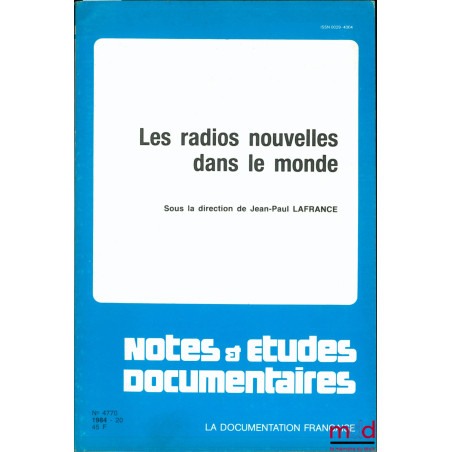 LES RADIOS NOUVELLES DANS LE MONDE, sous la direction de Jean-Paul Lafrance, coll. Notes & études documentaires