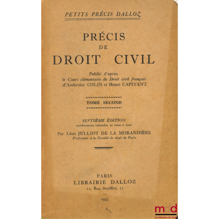 PRÉCIS DE DROIT CIVIL, t. II, 7ème éd. entièrement refondue et mise à jour, coll. Petits précis Dalloz