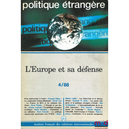 L’EUROPE ET SA DÉFENSE, Politique étrangère, revue trimestrielle publiée par l’Institut français des relations internationale...
