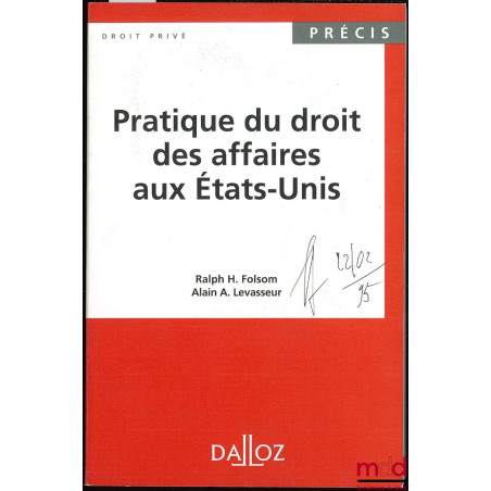 PRATIQUE DU DROIT DES AFFAIRES AUX ÉTATS-UNIS, coll. Précis Dalloz / Droit privé