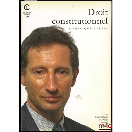 DROIT CONSTITUTIONNEL avec le concours de Jean-Pierre MASSIAS, coll. PUF Premier cycle