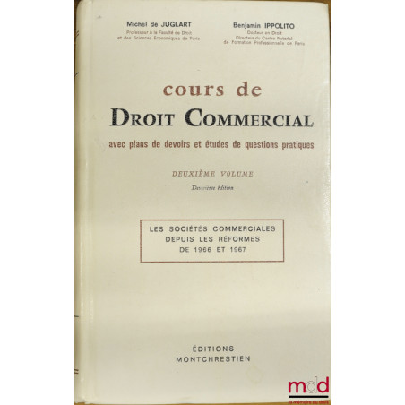 COURS DE DROIT COMMERCIAL avec plans de devoirs et études de questions pratiques, 2ème volume, 2ème éd. : LES SOCIÉTÉS COMMER...