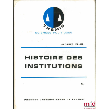 HISTOIRE DES INSTITUTIONS, t. V : LE XIXe SIÈCLE, 6e éd., coll. Thémis / Sciences politiques