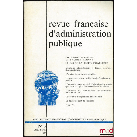 LES FORMES NOUVELLES DE L’ADMINISTRATION : LE CAS DE LA RÉGION PROVENÇALE, Colloque d’Aix-en-Provence, des 26 et 27 novembre ...