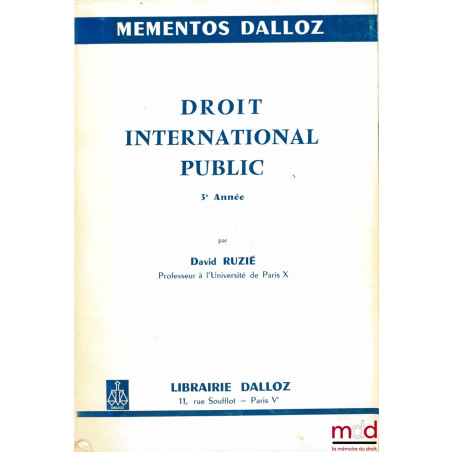 DROIT INTERNATIONAL PUBLIC, 3e année, coll. Mémentos Dalloz