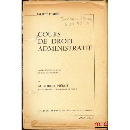 COURS DE DROIT ADMINISTRATIF, Capacité 1re année, 1972-1973