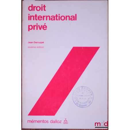 DROIT INTERNATIONAL PRIVÉ, 6ème éd., coll. Mémentos Dalloz