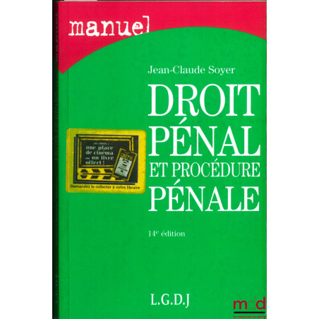 MANUEL DE DROIT PÉNAL ET DE PROCÉDURE PÉNALE, 14ème éd., coll. Manuels