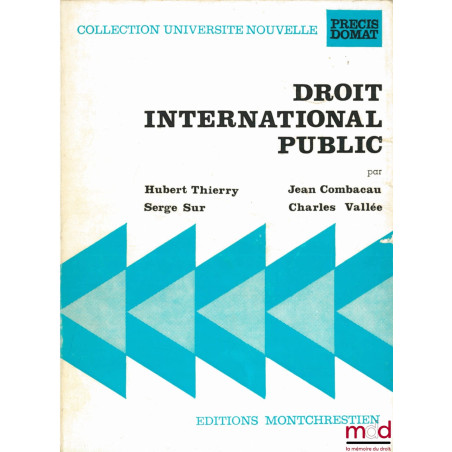 DROIT INTERNATIONAL PUBLIC, 3ème éd., coll. Université nouvelle, Précis Domat