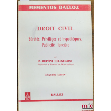SÛRETÉS. PUBLICITÉ FONCIÈRE, 5ème éd., coll. Mémentos Dalloz de droit usuel