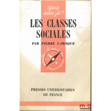 LES CLASSES SOCIALES, 1ère éd., coll. que sais-je?