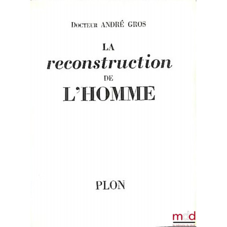LA RECONSTRUCTION DE L’HOMME