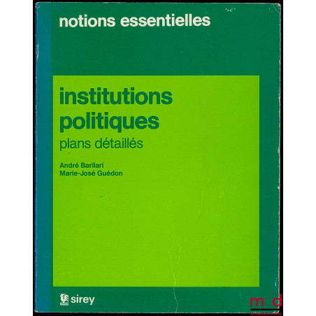 INSTITUTIONS POLITIQUES, Plans détaillés, Coll. Notions essentielles