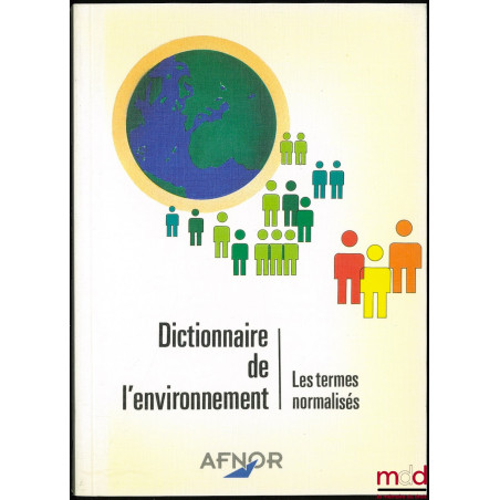 DICTIONNAIRE DE L’ENVIRONNEMENT, Les termes normalisés