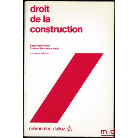 DROIT DE LA CONSTRUCTION, Coll. Memento Dalloz, 3ème éd.