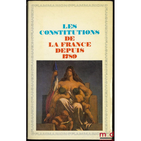 LES CONSTITUTIONS DE LA FRANCE DEPUIS 1789