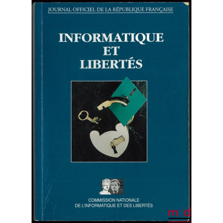 INFORMATIQUE ET LIBERTÉS. TEXTES ET DOCUMENTS, éd. mai 1994