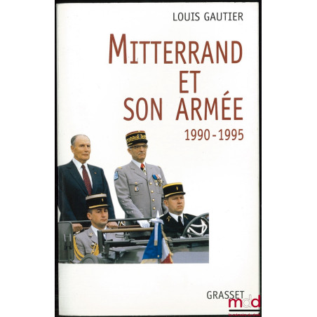 MITTERRAND ET SON ARMÉE 1990-1995