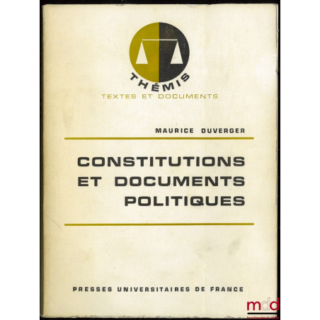 CONSTITUTIONS ET DOCUMENTS POLITIQUES, 6e éd. mise à jour, coll. Thémis, Textes et documents