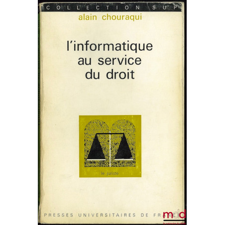 L’INFORMATIQUE AU SERVICE DU DROIT, Poche coll. SUP