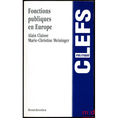 FONCTIONS PUBLIQUES EN EUROPE, Coll. Clefs / Politique
