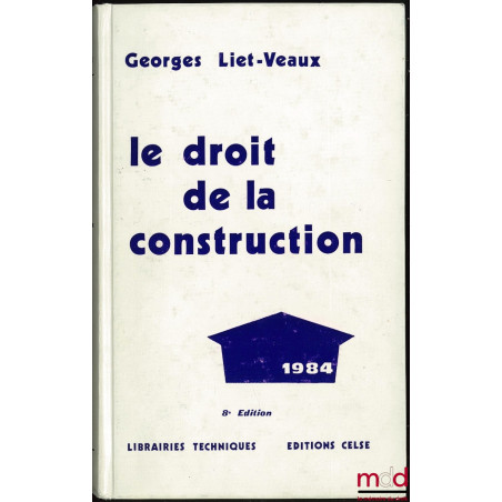 LE DROIT DE LA CONSTRUCTION, 8ème éd.