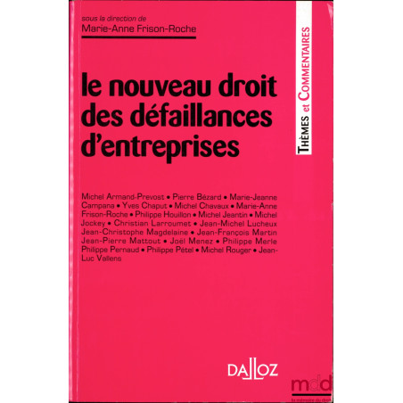 LE NOUVEAU DROIT DES DÉFAILLANCES D’ENTREPRISES