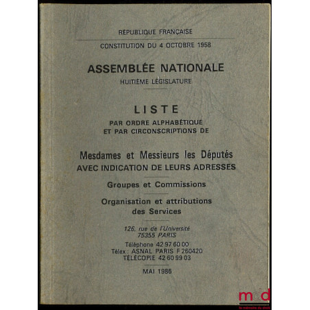 Constitution du 4 octobre 1958 - Assemblé Nationale, Quatrième législature, LISTE PAR ORDRE ALPHABÉTIQUE ET PAR CIRCONSCRIPTI...