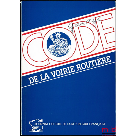 CODE DE LA VOIRIE ROUTIÈRE, 2ème éd., (réimpression janvier 1990)