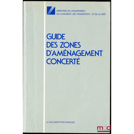 GUIDE DES ZONES D’AMÉNAGEMENT CONCERTÉ