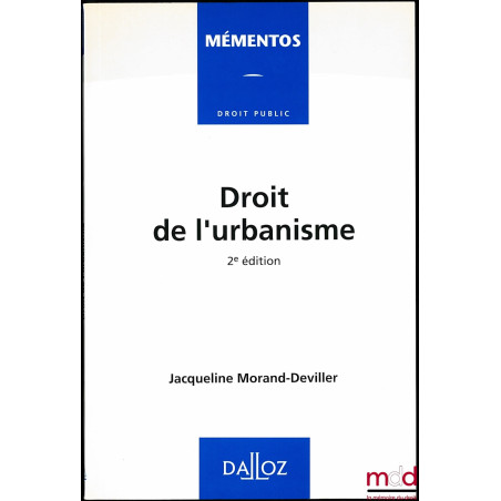 DROIT DE L’URBANISME, 2ème éd., Memento série Droit public