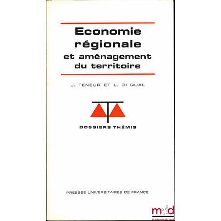 ÉCONOMIE RÉGIONALE ET AMÉNAGEMENT DU TERRITOIRE, coll. Dossiers Thémis, série Développement