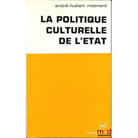 LA POLITIQUE CULTURELLE DE L’ÉTAT, coll. Documents Droit