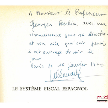 LE SYSTÈME FISCAL ESPAGNOL, Préface de Georges Berlia