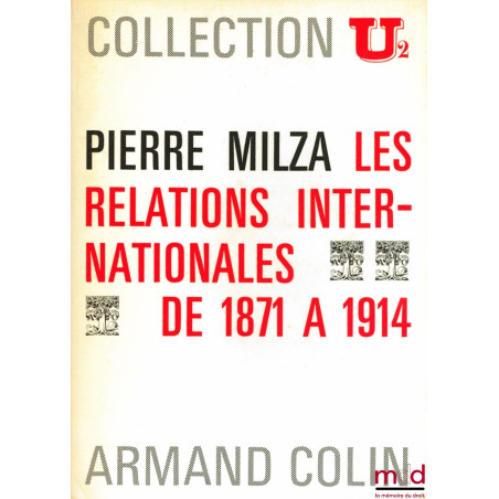 LES RELATIONS INTERNATIONALES DE 1871 À 1914, Collection U2