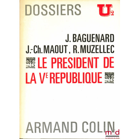 LE PRÉSIDENT DE LA Vème RÉPUBLIQUE, Dossiers U2