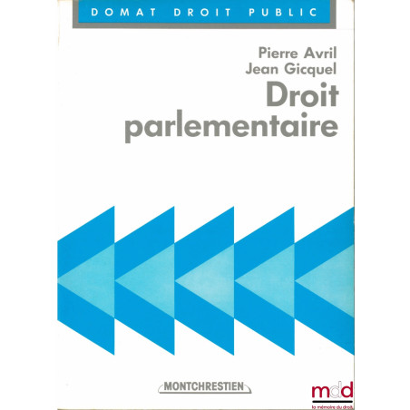 DROIT PARLEMENTAIRE, coll. Domat Droit public