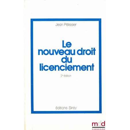 LE NOUVEAU DROIT DU LICENCIEMENT, 2ème éd.