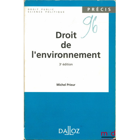 DROIT DE L’ENVIRONNEMENT, 3ème éd.