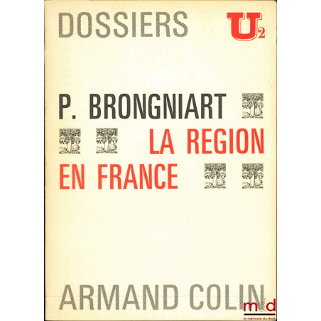 LA RÉGION EN FRANCE, coll. Dossiers U2