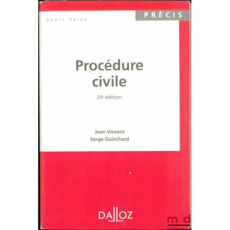 PROCÉDURE CIVILE, 24e éd., Coll. Précis Dalloz / Droit privé
