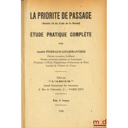 LA PRIORITÉ DE PASSAGE (Article 10 du Code de la Route), Étude pratique complète