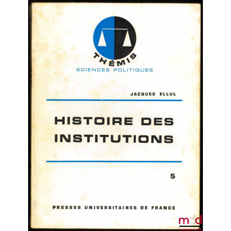 HISTOIRE DES INSTITUTIONS, t. V : Le XIXe siècle, 6e éd., coll. Thémis / Sciences politiques
