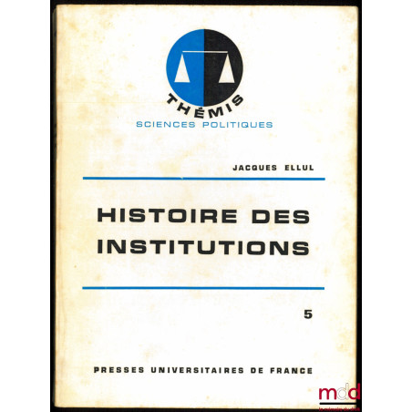 HISTOIRE DES INSTITUTIONS, t. V : LE XIXe SIÈCLE, 6e éd., coll. Thémis / Sciences politiques