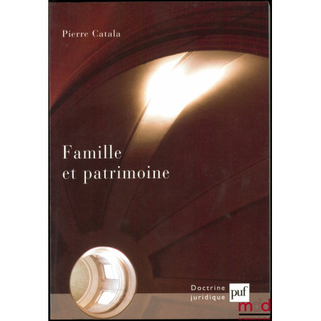FAMILLE ET PATRIMOINE, coll. Doctrine juridique