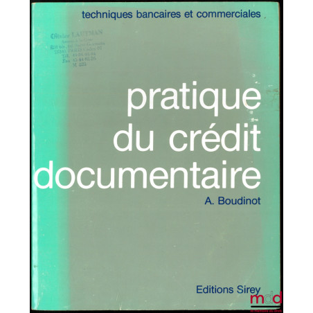 PRATIQUE DU CRÉDIT DOCUMENTAIRE, coll. Techniques bancaires et commerciales