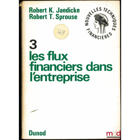 LES FLUX FINANCIERS DANS L’ENTREPRISE, coll. Nouvelles techniques financières