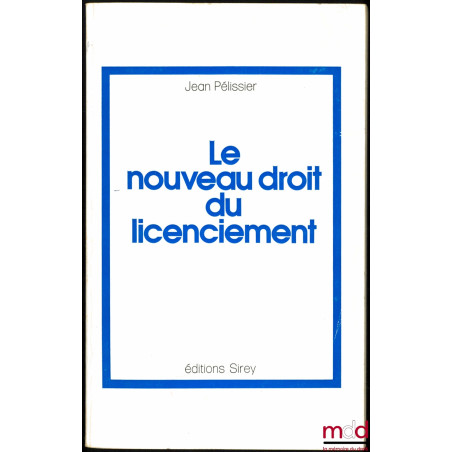 LE NOUVEAU DROIT DU LICENCIEMENT